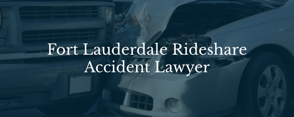 Fort Lauderdale Rideshare Accident Lawyer