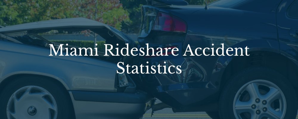 Miami Rideshare Accident Statistics