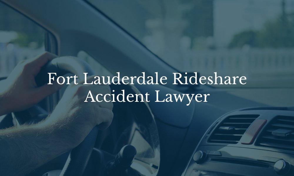 Fort Lauderdale Rideshare Accident Attorney